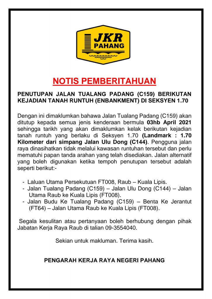 Jalan Tualang Padang (C159) ditutup kepada semua jenis kenderaan berikutan kejadian tanah runtuh yang berlaku di Seksyen 1.70