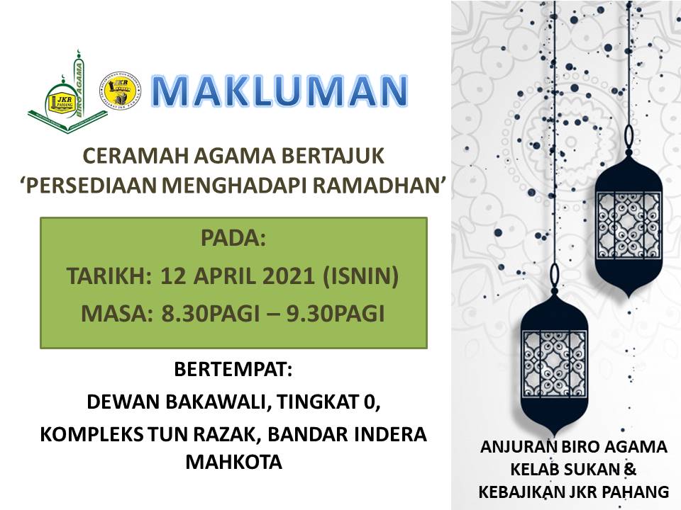 program ceramah agama bertajuk ‘Persediaan Menghadapi Ramadhan' anjuran Biro Agama Kelab Sukan & Kebajikan JKR Negeri Pahang